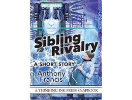 Livro Sibling Rivalry A Short Story de Anthony Francis (Inglês)