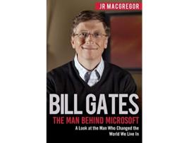 Livro Bill Gates The Man Behind Microsoft A Look at the Man Who Changed the World We Live In Billionaire Visionaries de Jr Macgregor (Inglês)