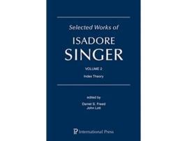 Livro Selected Works of Isadore Singer Volume 2 de Isadore Singer (Inglês - Capa Dura)