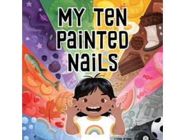 Livro My Ten Painted Nails de Jennifer Jaypoody (Inglês - Capa Dura)