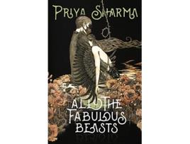 Livro All the Fabulous Beasts de Priya Sharma (Inglês)