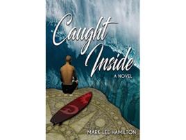 Livro Caught Inside de Mark Lee Hamilton (Inglês)