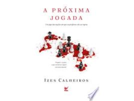 Livro Próxima jogada, A - Um jogo das nações em as profecias são as regras de Izes Calheiros (Português do Brasil)