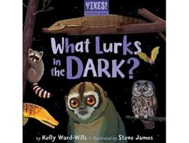 Livro What Lurks in the Dark? de Kelly Ward-Wills (Inglês - Capa Dura)
