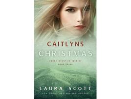 Livro Caitlyns Christmas A Christian Romantic Suspense Smoky Mountain Secrets de Laura Scott (Inglês)
