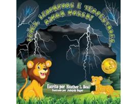 Livro Leões Leopardos e Tempestadesminha nossa Portuguese Edition Um livro de segurança de tempestades de Heather L Beal (Português)