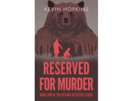 Livro Reserved For Murder Book 2 of The Ottawa Detective Series de Kevin Hopkins (Inglês)