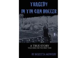 Livro Tragedy in Tin Can Holler de Rozetta Mowery (Inglês)