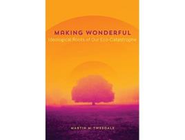 Livro Making Wonderful de Martin Tweedale (Inglês)