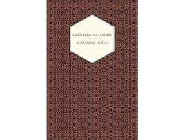 Livro La Guerre Des Femmes de Alexandre Dumas (Inglês)