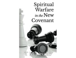 Livro Spiritual Warfare in the New Covenant de T M Leszko (Inglês)