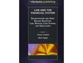 Livro Law and the Financial System Securitization and Asset Backed Securities de Tamar Frankel e Mark Fagan (Inglês - Capa Dura)