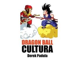 Livro Dragon Ball Cultura Volumen 1 Origen Spanish Edition de Derek Padula (Espanhol - Capa Dura)
