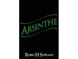 Livro Absinthe de Robin H Soprano (Inglês)