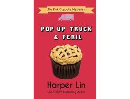 Livro PopUp Truck and Peril The Pink Cupcake Mysteries de Harper Lin (Inglês)