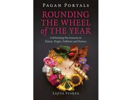 Livro Pagan Portals Rounding the Wheel of the Year de Lucya Starza (Inglês)