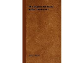 Livro The Diaries of Franz Kafka 19101913 de Max Brod (Inglês)