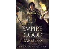 Livro Empire Of Blood And Darkness de Yardley Travis (Inglês)