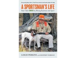 Livro Sportsmans Life de Leigh Perkins (Inglês)