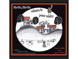 Livro Birdie Birdie where is your nest A creative music resource for children teachers and parents de Susan D Searle (Inglês)