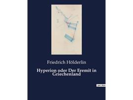 Livro Hyperion oder Der Eremit in Griechenland German Edition de Friedrich Hölderlin (Alemão)