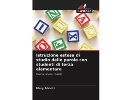 Livro Istruzione estesa di studio delle parole con studenti di terza elementare Ricerca analisi risultati Italian Edition de Mary Abbott (Italiano)