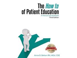 Livro The How To of Patient Education de Anne Belton (Inglês)