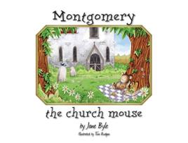 Livro Montgomery the Church Mouse de Jane Byle (Inglês)