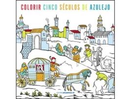 Livro Colorir cinco séculos de Azulejo de Libório Manuel Silva (Português)