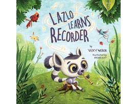 Livro Lazlo Learns Recorder de Vicky Weber (Inglês)