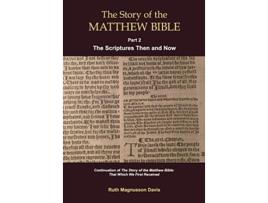 Livro The Story of the Matthew Bible Part 2 The Scriptures Then and Now de Ruth Magnusson Davis (Inglês)