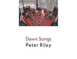 Livro Dawn Songs de Peter Riley (Inglês)