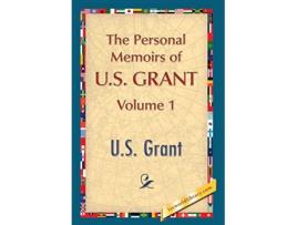 Livro The Personal Memoirs of US Grant Vol 1 de U S Grant (Inglês)