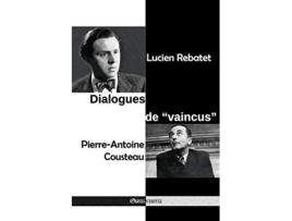 Livro Dialogues de vaincus à la prison de Clairvaux Janvierdécembre 1950 French Edition de Lucien Rebatet PierreAntoine Cousteau (Francês)