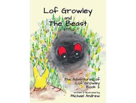 Livro Lof Growley and The Beast The Adventures of Lof Growley Book2 de Michael Andrew (Inglês)