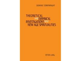 Livro Theoretical and Empirical Investigations into New Age Spiritualities de Dominic Corrywright (Inglês)