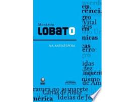 Livro NA ANTEVÉSPERA de LOBATO, MONTEIRO (Português do Brasil)