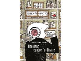 Livro Une dent contre lordinaire French Edition de CharlesEtienne Ferland (Francês)