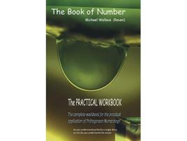 Livro The Book of Number Practical Workbook de Michael Wallace (Inglês)