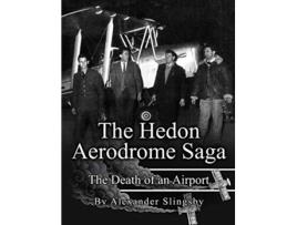 Livro The Hedon Aerodrome Saga Death of an Airport de Mr Alexander Slingsby (Inglês)