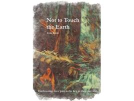 Livro Not to Touch the Earth de Felix Little (Inglês)