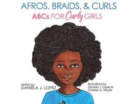 Livro Afros, Braids, & Curls: ABCs for Curly Girls Daniela J Lopez (Inglês)