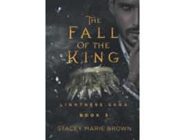 Livro The Fall of the King Lightness Saga de Stacey Marie Brown Stacey Marie Brown (Inglês)