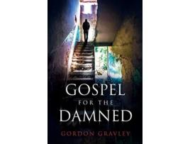 Livro Gospel for the Damned de Gordon Gravley (Inglês)