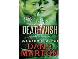 Livro Deathwish Broslin Creek Book 6 de Dana Marton (Inglês)