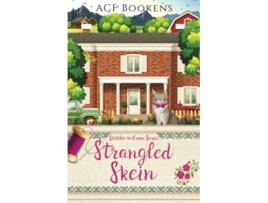 Livro Strangled Skein Stitches In Crime de Acf Bookens (Inglês)