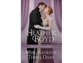 Livro Miss Radleys Third Dare Miss Mayhem de Heather Boyd (Inglês)