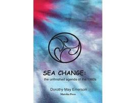 Livro Sea Change the unfinished agenda of the 1960s de Dorothy May Emerson (Inglês)