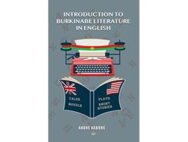 Livro Introduction To Burkinabe Literature In English de Andre Kabore (Inglês)