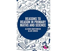 Livro Reasons to Reason in Primary Maths and Science de Alison Borthwick e Alan Cross (Inglês - Capa Dura)